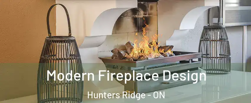  Modern Fireplace Design Hunters Ridge - ON