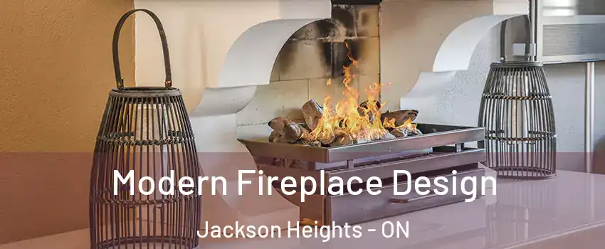  Modern Fireplace Design Jackson Heights - ON