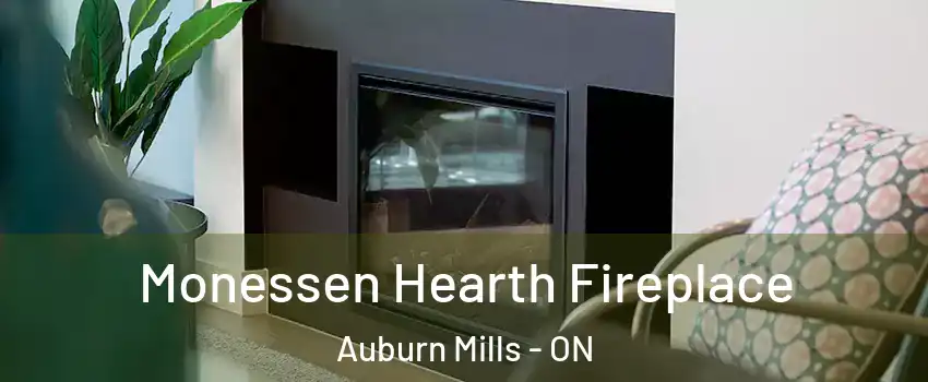 Monessen Hearth Fireplace Auburn Mills - ON