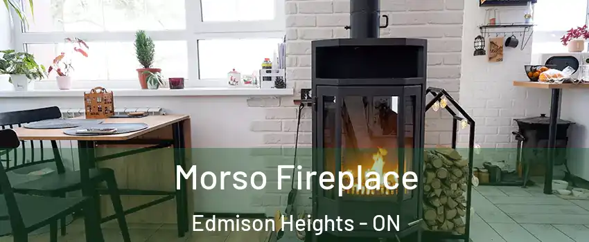  Morso Fireplace Edmison Heights - ON