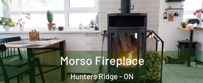 Morso Fireplace Hunters Ridge - ON