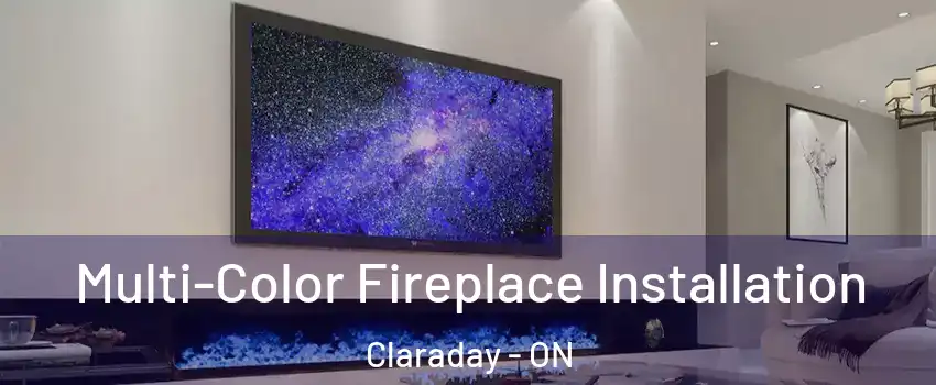  Multi-Color Fireplace Installation Claraday - ON