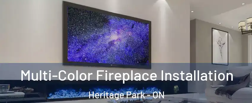 Multi-Color Fireplace Installation Heritage Park - ON