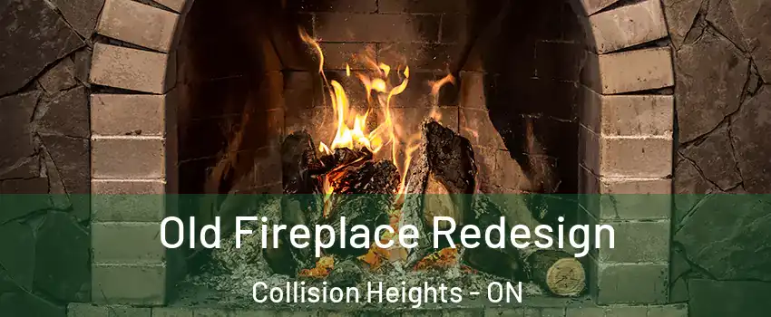 Old Fireplace Redesign Collision Heights - ON
