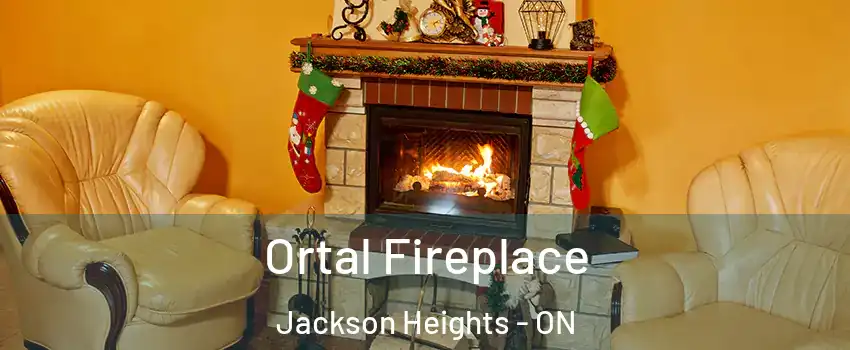 Ortal Fireplace Jackson Heights - ON