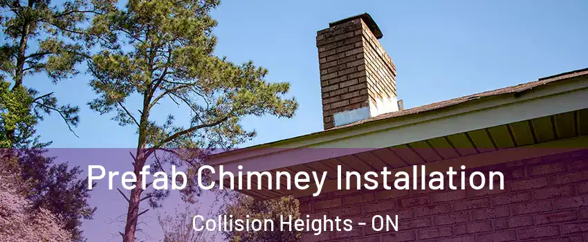  Prefab Chimney Installation Collision Heights - ON
