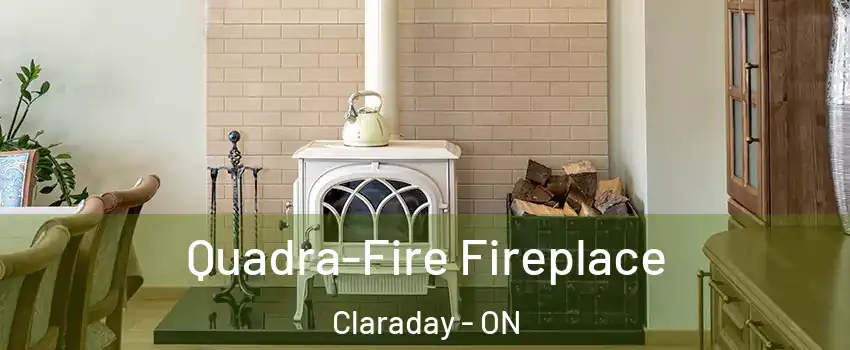 Quadra-Fire Fireplace Claraday - ON