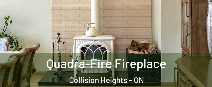 Quadra-Fire Fireplace Collision Heights - ON