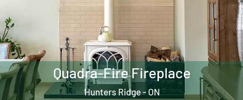  Quadra-Fire Fireplace Hunters Ridge - ON