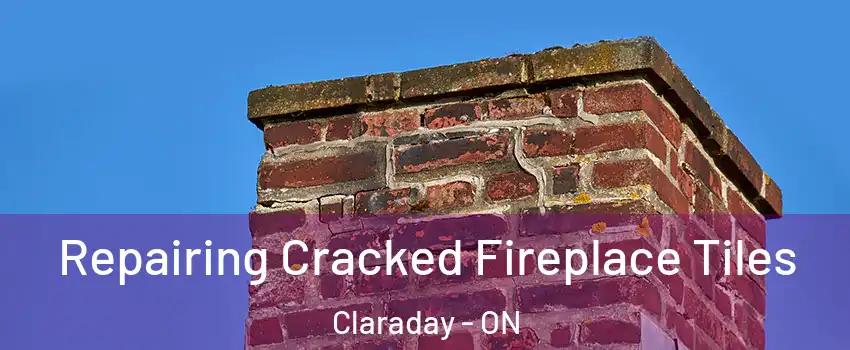 Repairing Cracked Fireplace Tiles Claraday - ON