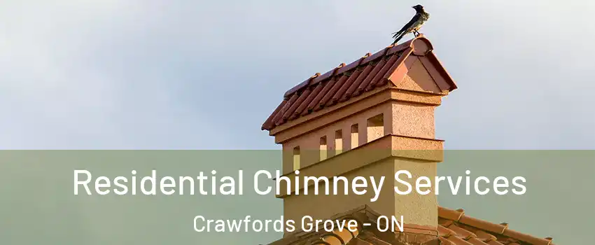 Residential Chimney Services Crawfords Grove - ON