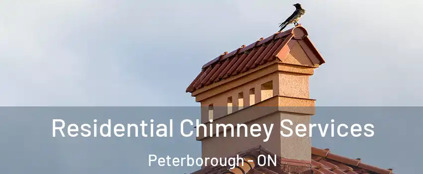  Residential Chimney Services Peterborough - ON