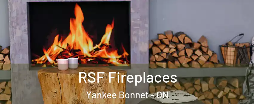RSF Fireplaces Yankee Bonnet - ON