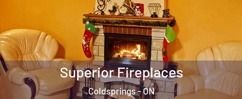 Superior Fireplaces Coldsprings - ON