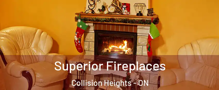 Superior Fireplaces Collision Heights - ON