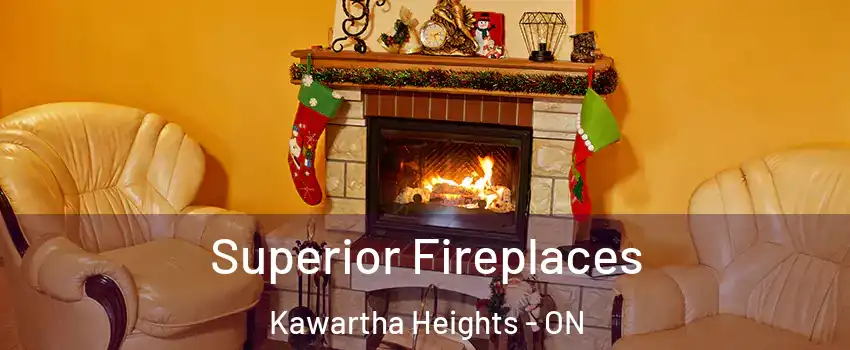  Superior Fireplaces Kawartha Heights - ON