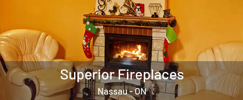 Superior Fireplaces Nassau - ON