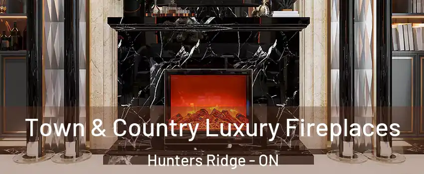  Town & Country Luxury Fireplaces Hunters Ridge - ON