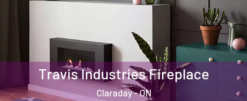  Travis Industries Fireplace Claraday - ON