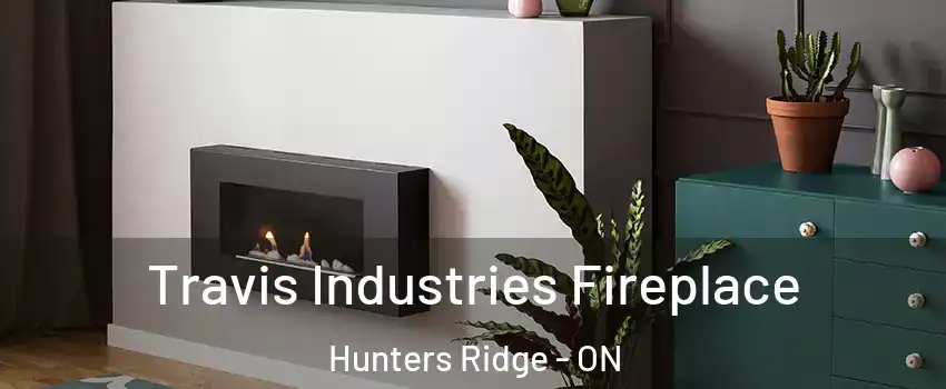Travis Industries Fireplace Hunters Ridge - ON