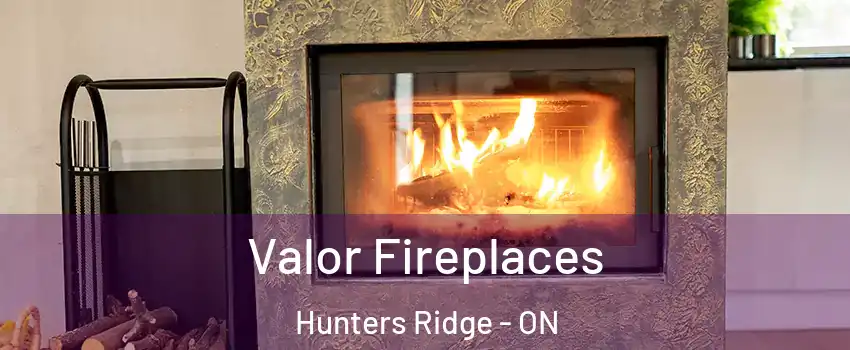 Valor Fireplaces Hunters Ridge - ON