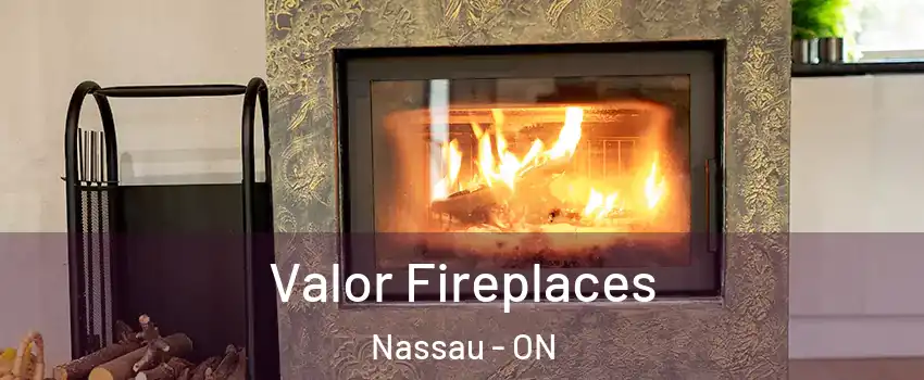 Valor Fireplaces Nassau - ON