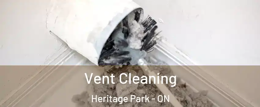  Vent Cleaning Heritage Park - ON