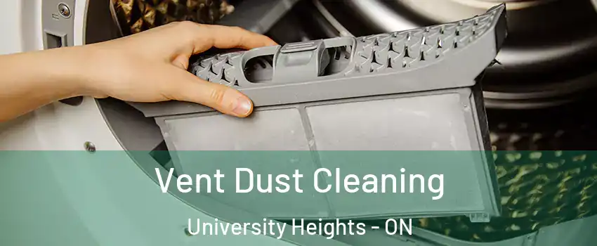 Vent Dust Cleaning University Heights - ON