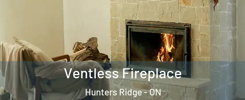 Ventless Fireplace Hunters Ridge - ON