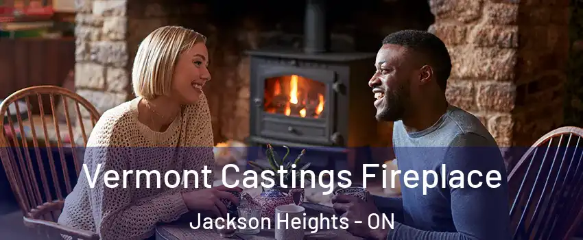  Vermont Castings Fireplace Jackson Heights - ON