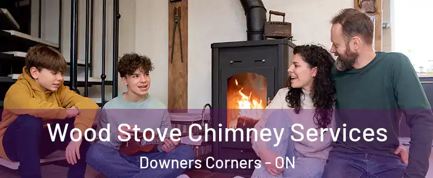  Wood Stove Chimney Services Downers Corners - ON