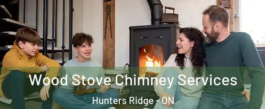  Wood Stove Chimney Services Hunters Ridge - ON