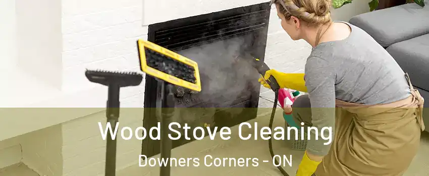  Wood Stove Cleaning Downers Corners - ON