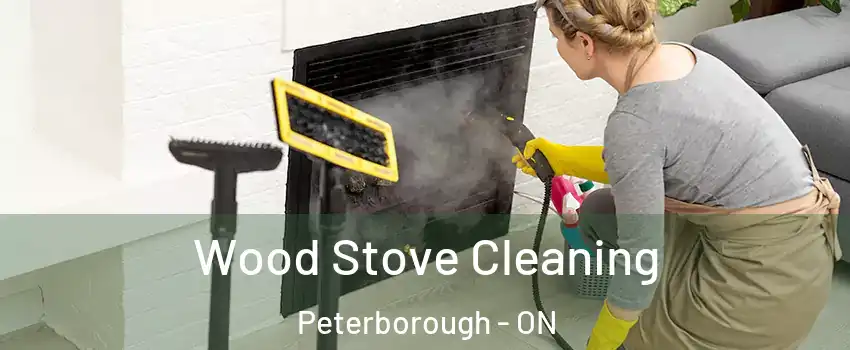  Wood Stove Cleaning Peterborough - ON