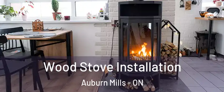  Wood Stove Installation Auburn Mills - ON