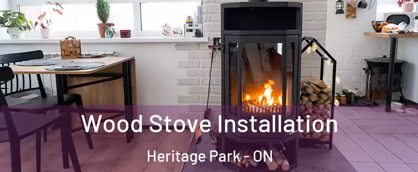  Wood Stove Installation Heritage Park - ON
