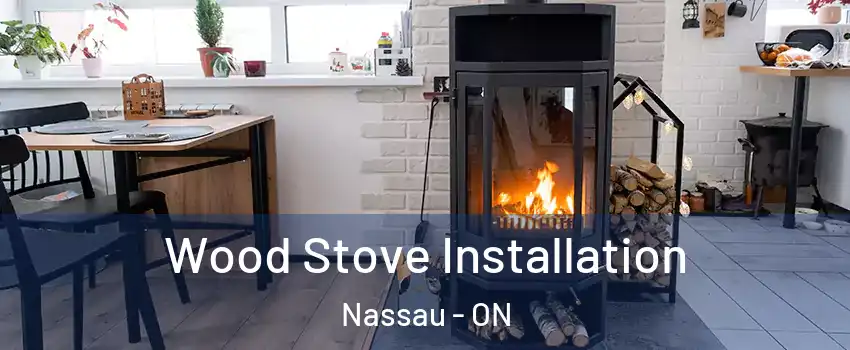  Wood Stove Installation Nassau - ON