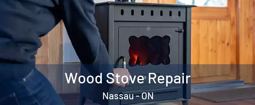  Wood Stove Repair Nassau - ON